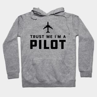 Pilot - Trust Me I'm a Pilot Hoodie